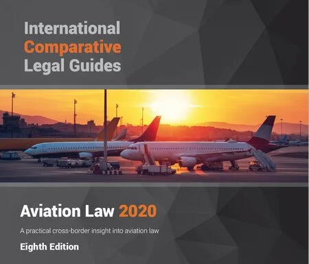 The International Comparative Legal Guide to Aviation Law 2020